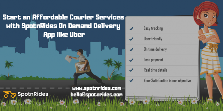 Start an Affordable Courier Services with SpotnRides On Demand Delivery App like Uber