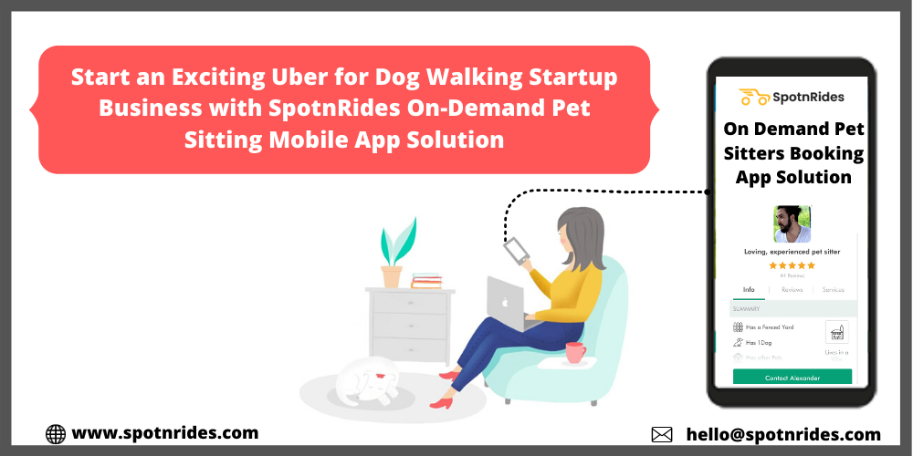 Start An Exciting Uber For Dog Walking Startup Business With