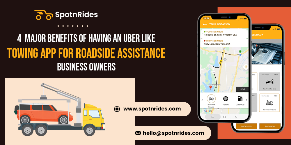 https://www.spotnrides.com/blog/wp-content/uploads/2022/03/4-Major-Benefits-of-Having-an-Uber-like-Towing-App-for-Roadside-Assistance-Business-Owners.png