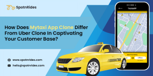 How Does Mytaxi App Clone Differ From Uber Clone In Captivating Your ...