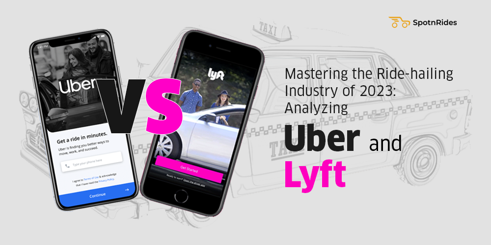 Mastering the Ridehailing Industry of 2023 Analyzing Uber and Lyft