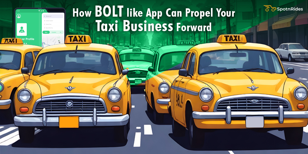 Bolt like App Can Propel Your Taxi Business